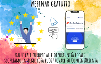 Webinar - Dalle call europee alle opportunità locali. Scopriamo insieme cosa puoi trovare su ConfiniOrienta